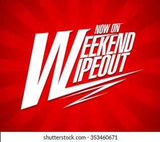 Weekend Wipeout Sale Vector Design