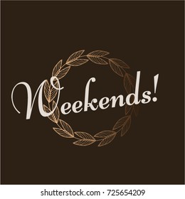 Weekends, Beautiful greeting card poster