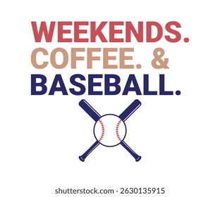 Weekends coffee and baseball awesome tee design