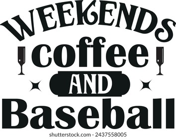 Weekends Coffee and Baseball, mom, coffee and baseball, baseball mama, season, baseball shirt, sports mom