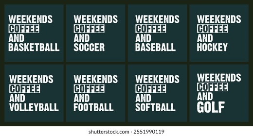 Weekends coffee and sports t shirt design