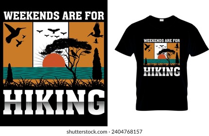  weekends are for hiking
 weekends are for hiking
