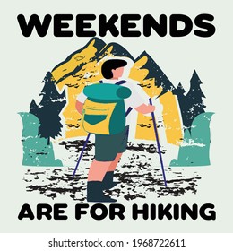 Weekends are for hiking slogan T shirt Design Template