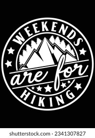 Weekends are for hiking vector art design, eps file. design file for t-shirt. SVG, EPS cuttable design file