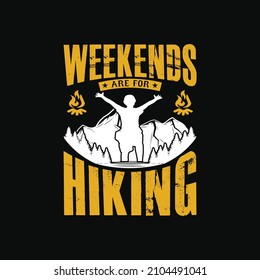 Weekends are for hiking vector illustration. For t-shirt print and other uses.