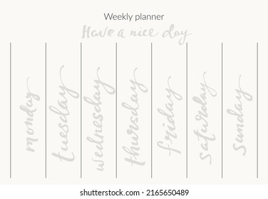 Weekly planner page template with calligraphy week days. Vector organizer and diary design.