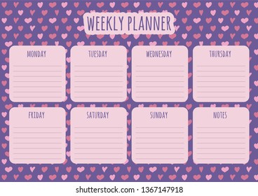 Weekly planner template with daily plans and notes on background with hearts. Vector