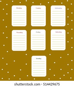 The weekly planning on the mustard background of cute polka dots with the names of the days of the week. Diary.Vector illustration. 