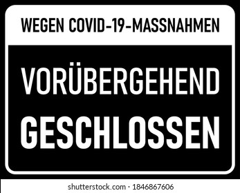 Wegen Covid-19-Massnahmen Vorubergehend Geschlossen ("Temporarily Closed due to Covid-19 Measures" in German) Horizontal Red and White Warning Sign with an Aspect Ratio of 4:3. Vector Image.