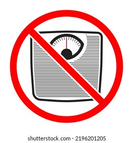 Weighing scale ban sign. Weighing scale is forbidden. Prohibited sign of weighing scale. Red prohibition sign. Vector illustration