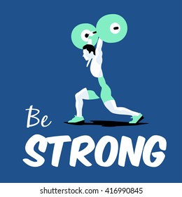 Weight Lifting athlete and motivational slogan. Be strong. Squat and jerk. Colorful symbol