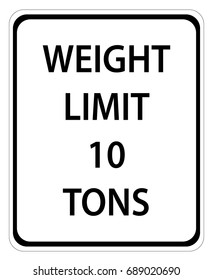 Weight Limit 10 tons sign isolated on a white background.