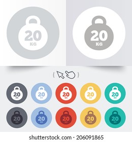 Weight sign icon. 20 kilogram (kg). Sport symbol. Fitness. Round 12 circle buttons. Shadow. Hand cursor pointer. Vector