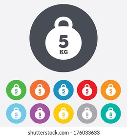 Weight sign icon. 5 kilogram (kg). Sport symbol. Fitness. Round colourful 11 buttons. Vector