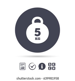 Weight sign icon. 5 kilogram (kg). Sport symbol. Fitness. Report document, information and check tick icons. Currency exchange. Vector