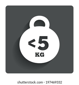 Weight sign icon. Less than 5 kilogram (kg). Sport symbol. Fitness. Gray flat button with shadow. Modern UI website navigation. Vector