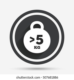 Weight sign icon. More than 5 kilogram (kg).