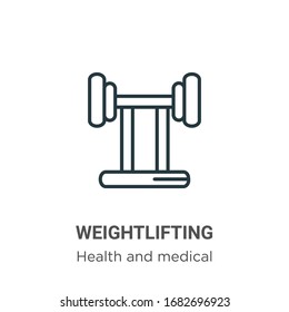 Weightlifting outline vector icon. Thin line black weightlifting icon, flat vector simple element illustration from editable health concept isolated stroke on white background