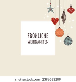 Fröhliche Weihnachten - text in German - Merry Christmas. Square greeting card with colorful Christmas balls.