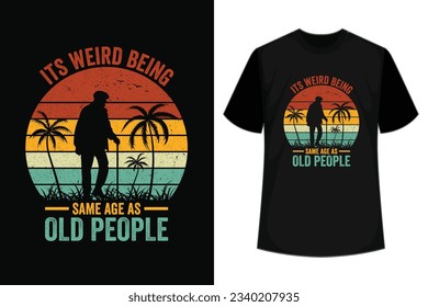 It's Weird Being The Same Age As Old People Funny, Groovy , Christmas T-Shirt