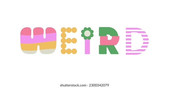 Weird hand drawn lettering. Different letters shape. Cute kawaii style. Can be used in social media, web design. For posters, t-shirt print, greeting card design. Vector illustration in trendy colors