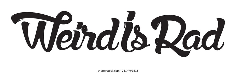 weird is rad text on white background.