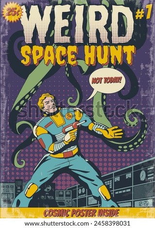 Weird Space Hunt Retro Comics Cover Style Illustration. Astronaut with Laser Gun, Extraterrestrial Monster's Tentacles, Spaceship Interior. Retro Colors and Style, Aged Paper Texture