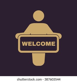 The welcom icon. Invite symbol. Flat Vector illustration