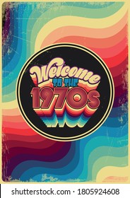 Welcome to the 1970s Vintage Style Poster, Cover Template, Bright Colors, Grunge Textured Background 