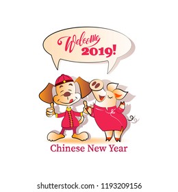 Welcome, 2019! Dog and pig in national clothes. Happy Сhinese new year! Chinese symbol of the 2018 and 2019 years. Greeting card, festive gift card with a festive greeting.
