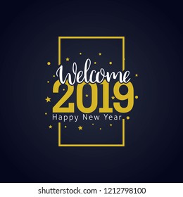 Welcome 2019 happy new year golden typography. Greeting card design with hand lettering for winter holidays. Vector illustration 