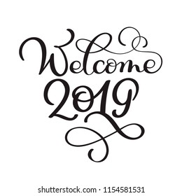 Welcome 2019 year. Handwritten numbers on banner. Label vector illustration on a white background, modern brush calligraphy