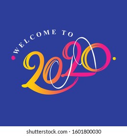 Welcome to 2020. Handwritten vector logo invitation for 2020 can be used in various design options. Stylish template welcome to 2020.