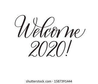 Welcome 2020 new year coming vector calligraphy