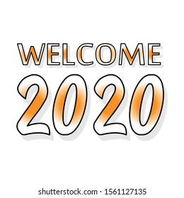 Welcome 2020 Vector / Illustration
