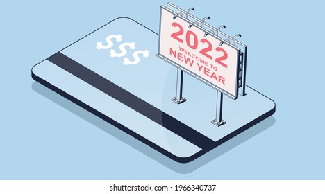 Welcome to 2022 new year. Isometric 3d vector illustration. Bank plastic card with billboard. Online banking