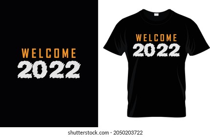 Welcome 2022 New Year T Shirt Design