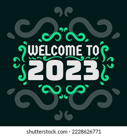 Welcome 2023 Lettering Background Vector Design