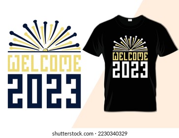 Welcome 2023 Typography T-shirt design 