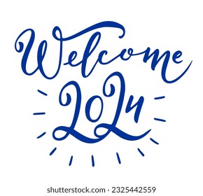 Welcome 2024 Hand calligraphy lettering. Happy new year and Merry Christmas greeting card. Welcome 2024 logo. Vector illustration. As template for postcard, print, web banner, poster