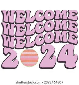 Welcome 2024 Happy New Year Groovy Wavy Retro Sublimation T-shirt Design