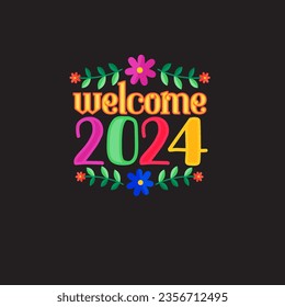 Welcome 2024 T-shirt Design Illustration for Happy New Year 2024 Celebration on Black isolated Background with Mexican Art Style