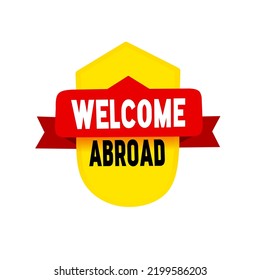 Welcome aboard banner colorful design. Flat style vector illustration isolated on white background.