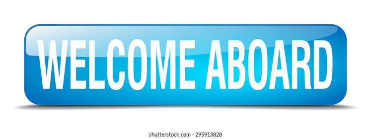 Welcome Aboard Blue Square 3d Realistic Stock Vector (Royalty Free ...