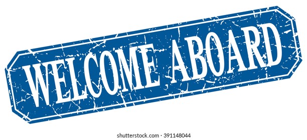 Welcome Aboard Blue Square Vintage Grunge Stock Vector (Royalty Free ...