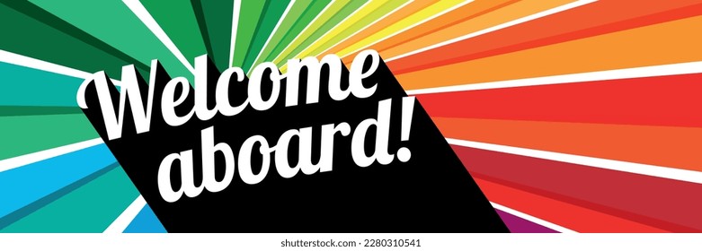 Welcome aboard on colorful banner