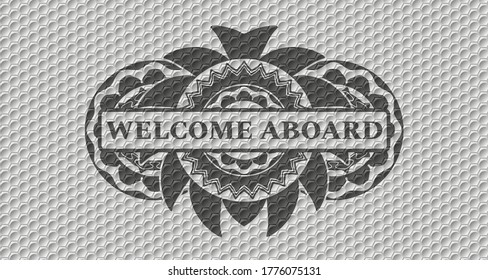 WELCOME ABOARD text inside grey shiny hexagon geometric pattern realistic emblem. Trendy classic background. Illustration. 
