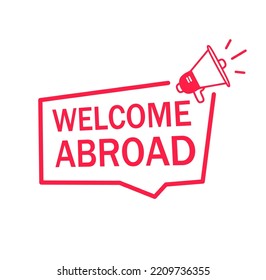 Welcome abroad badge for banner, megaphone icon. Vector illustration on white background.