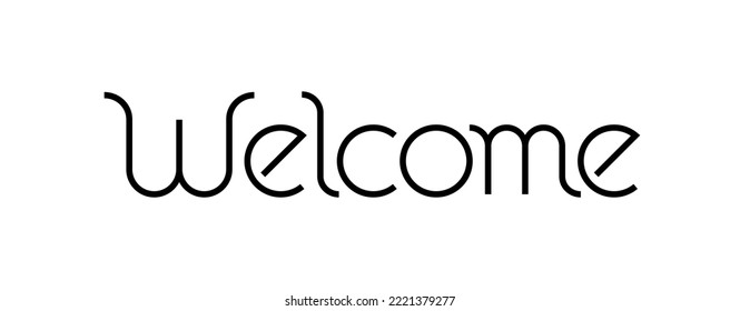 Welcome advertising signboard title. Thin line editable stroke inscription lettering handwritten phrase. House decorating. Motivational quote for school, greetings and work. Monoline banner landing