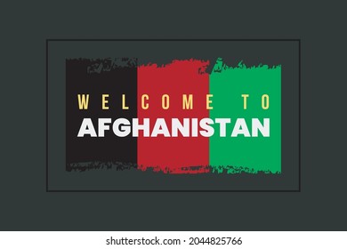 Welcome to Afghanistan typography text on the national flag wards 